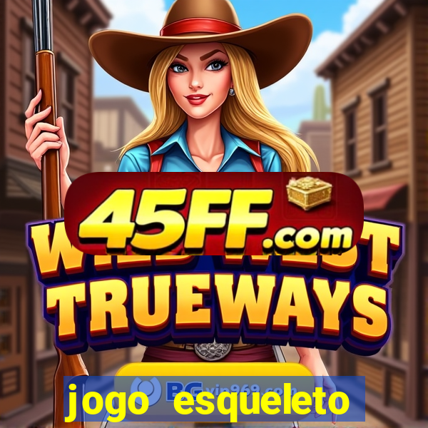jogo esqueleto explosivo 2